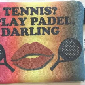 Accessory Bag - Tennis?  I Play Padel Darling